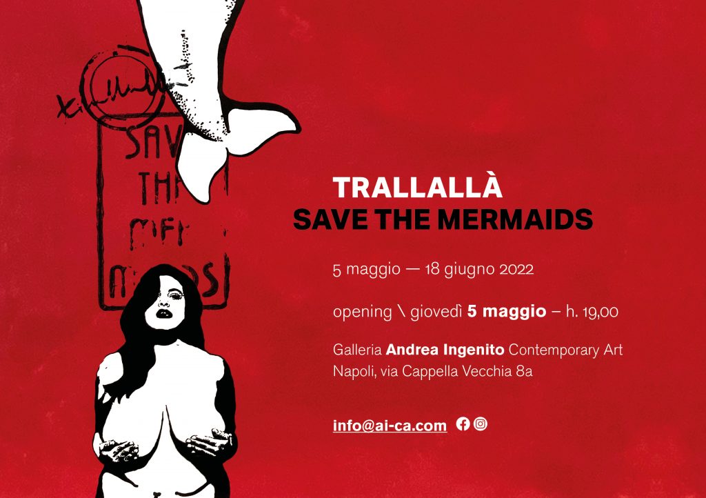 trallalla-save-the-mermaids-andrea-ingenito-contemporary-art2